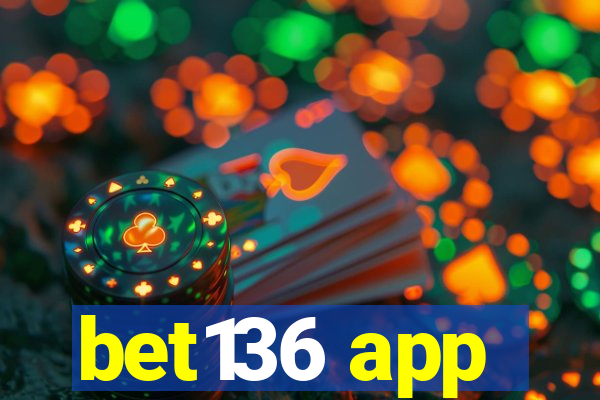 bet136 app